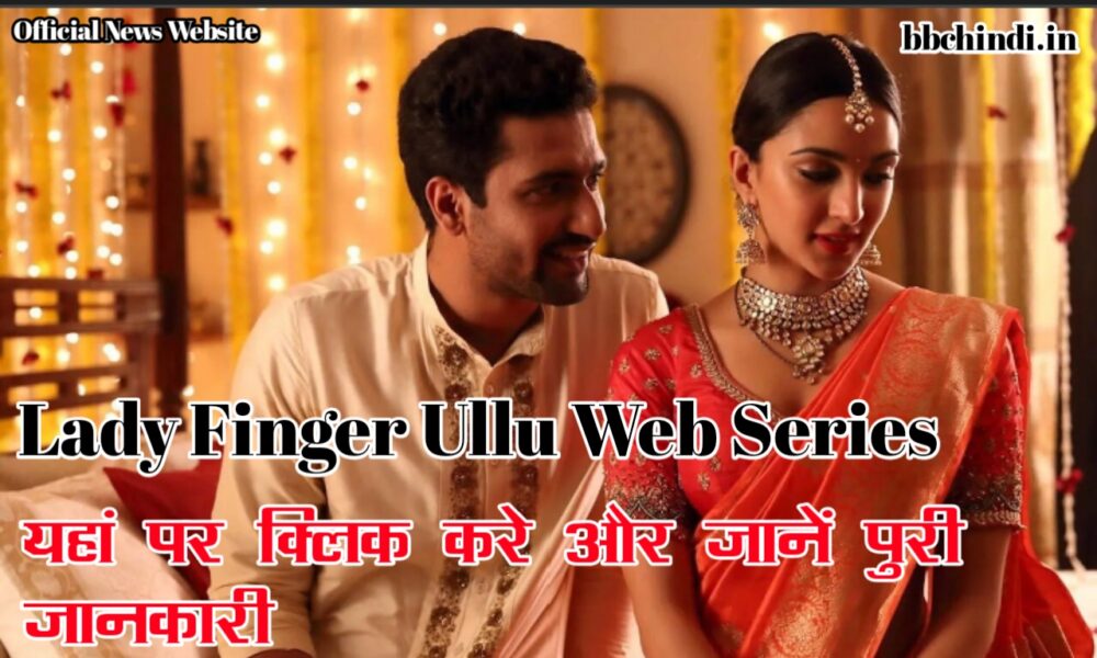 Lady Finger Ullu Web Series